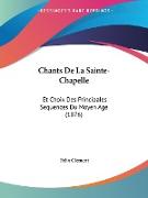 Chants De La Sainte-Chapelle