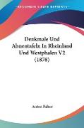 Denkmale Und Ahnentafeln In Rheinland Und Westphalen V2 (1878)