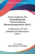 Denkwurdigkeiten Der Wurtembergischen Und Schwabischen Reformationsgeschichte, Book 2