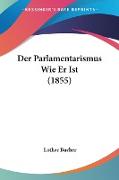 Der Parlamentarismus Wie Er Ist (1855)