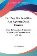 Der Zug Der Israeliten Aus Agypten Nach Canaan