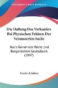 Die Haftung Des Verkaufers Bei Physischen Fehlern Der Verausserten Sache