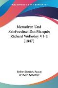 Memoiren Und Briefwechsel Des Marquis Richard Wellesley V1-2 (1847)