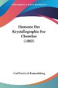 Elemente Der Krystallographie Fur Chemiker (1883)