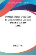 De Orationibus Quae Sunt In Commentariis Caesaris De Bello Gallico (1889)