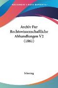 Archiv Fur Rechtswissenschaftliche Abhandlungen V2 (1861)
