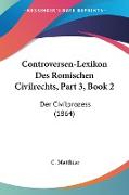 Controversen-Lexikon Des Romischen Civilrechts, Part 3, Book 2