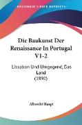 Die Baukunst Der Renaissance In Portugal V1-2