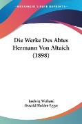 Die Werke Des Abtes Hermann Von Altaich (1898)