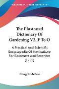 The Illustrated Dictionary Of Gardening V2, F To O