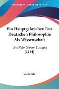 Ein Hauptgebrechen Der Deutschen Philosophie Als Wissenschaft