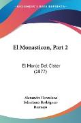 El Monasticon, Part 2