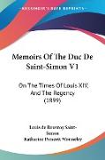 Memoirs Of The Duc De Saint-Simon V1