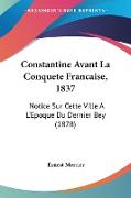 Constantine Avant La Conquete Francaise, 1837