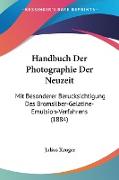 Handbuch Der Photographie Der Neuzeit