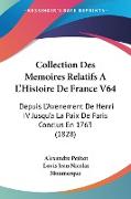 Collection Des Memoires Relatifs A L'Histoire De France V64