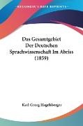 Das Gesamtgebiet Der Deutschen Sprachwissenschaft Im Abriss (1859)