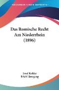 Das Romische Recht Am Niederrhein (1896)