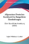 Allgemeines Deutsches Kochbuch Fur Burgerliche Haushaltungen