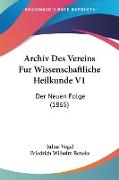 Archiv Des Vereins Fur Wissenschaftliche Heilkunde V1