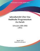 Jahresbericht Uber Das Stadtische Progymnasium Zu Zurich