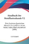 Handbuch Der Metallhuttenkunde V2