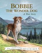 Bobbie the Wonder Dog: A True Story