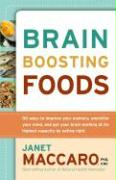 Brain Boosting Foods: 50 Ways to Improve Your Memory, Unclutter Your Mind, and Get Your Brain Working at Its Highest Capacity by Eating Righ
