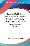 Bundige Und Reine Darstellung Des Wahrhaften Infinitesimal-Calculs, Dritter Und Letzter Band