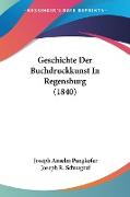 Geschichte Der Buchdruckkunst In Regensburg (1840)