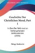 Geschichte Der Christlichen Moral, Part 1