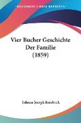 Vier Bucher Geschichte Der Familie (1859)