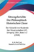 Sitzungsberichte Der Philosophisch-Historischen Classe