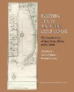 Mapping Texas and the Gulf Coast: The Contributions of Saint-Denis, Oliván, and Le Maire