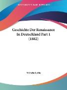 Geschichte Der Renaissance In Deutschland Part 1 (1882)