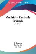 Geschichte Der Stadt Breisach (1851)