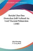 Bericht Uber Den Deutschen Zoll-Verband An Lord Viscount Palmerston (1840)