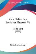 Geschichte Des Breslauer Theaters V1