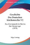 Geschichte Des Deutschen Kirchenrechts V2