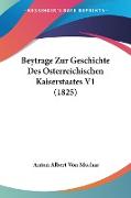 Beytrage Zur Geschichte Des Osterreichischen Kaiserstaates V1 (1825)