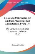 Botanische Untersuchungen Aus Dem Physiologischen Laboratorium, Books 1-6