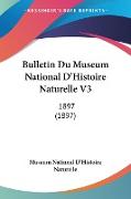 Bulletin Du Museum National D'Histoire Naturelle V3