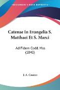 Catenae In Evangelia S. Matthaei Et S. Marci