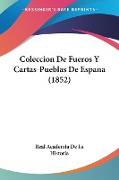 Coleccion De Fueros Y Cartas-Pueblas De Espana (1852)