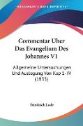 Commentar Uber Das Evangelium Des Johannes V1
