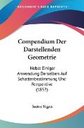 Compendium Der Darstellenden Geometrie