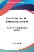 Geschichte Der Alt-Ebraischen Literatur