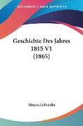 Geschichte Des Jahres 1815 V1 (1865)