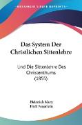 Das System Der Christlichen Sittenlehre