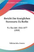 Bericht Der Koniglichen Sternwarte Zu Berlin
